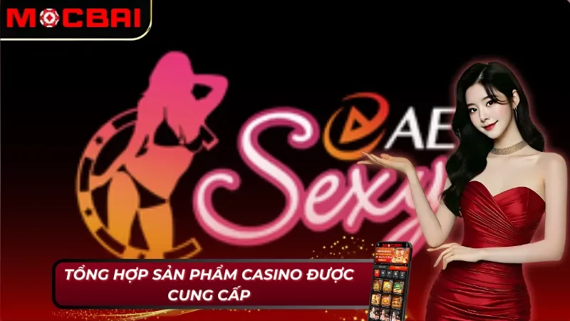 AE Sexy Gaming Mocbai cung cấp sản phẩm casino hot hit 