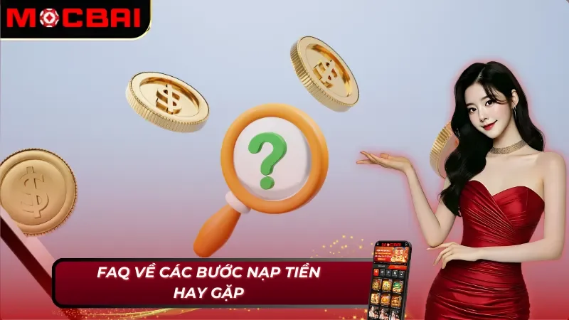 FAQ về cách nạp tiền Mocbai