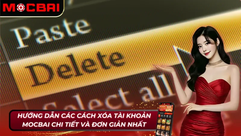 Hướng dẫn các cách xóa tài khoản Mocbai chi tiết