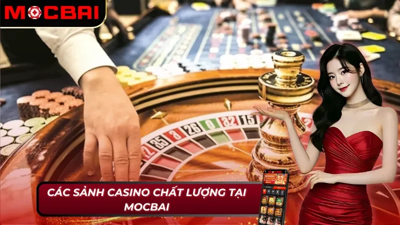 Casino Online Mocbai với những sảnh game chuyên nghiệp