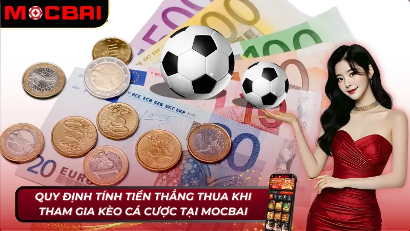 Cách xác định thắng thua trong kèo châu Á