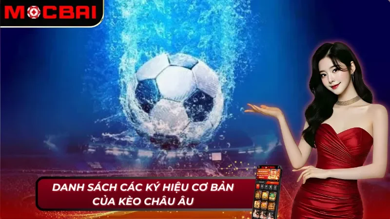Những ký hiệu cơ bản trong kèo châu Âu