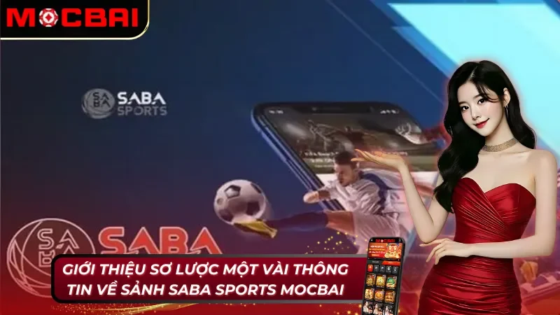 Thông tin cơ bản về sảnh SABA Sports Mocbai